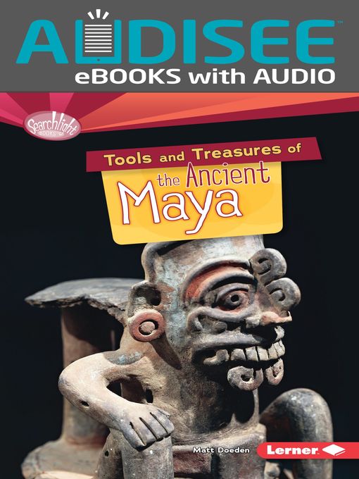 Upplýsingar um Tools and Treasures of the Ancient Maya eftir Matt Doeden - Biðlisti